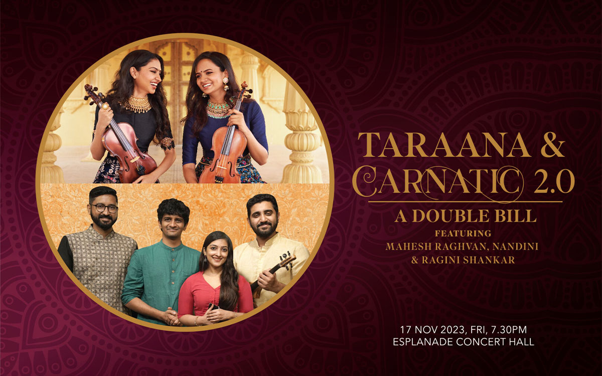 Taraana & Carnatic 2.0 – A Double Bill featuring Mahesh Raghvan & Shravan Sridhar, Nandini & Ragini Shankar